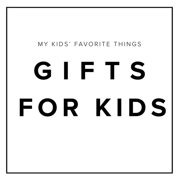 holiday gift guide: gifts for kids